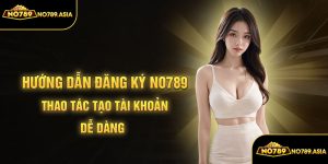 Hướng dẫn đăng ký No789