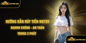 Hướng dẫn rút tiền No789