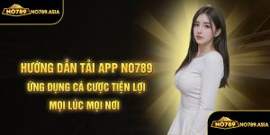Hướng dẫn tải app no789